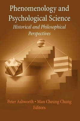 Phenomenology and Psychological Science by Peter Ashworth
