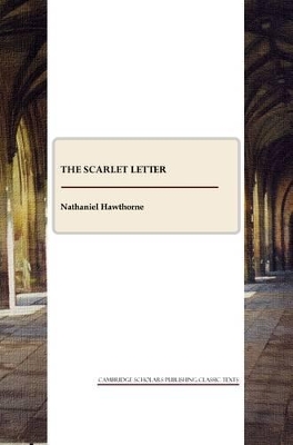 The Scarlet Letter and the Blithedale Romance by Nathaniel Hawthorne