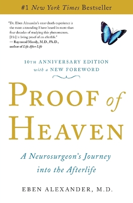 Proof of Heaven by Dr Eben Alexander