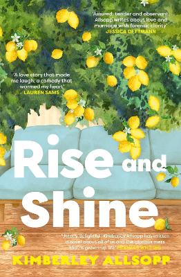 Rise and Shine: A sweet and funny grown-up love story, from the author of Love and Other Puzzles, perfect for fans of Coco Mellors, Dolly Alderton and Meg Mason book