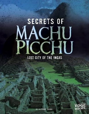 Secrets of Machu Picchu by Suzanne Garbe