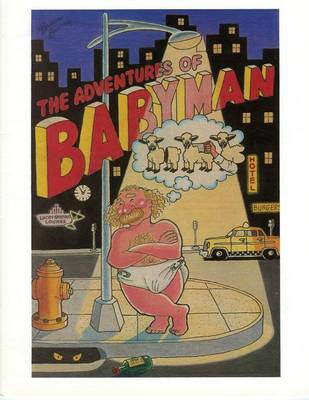 The Adventures of BabyMan: Born To Be Raised book