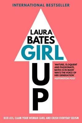 Girl Up by Laura Bates