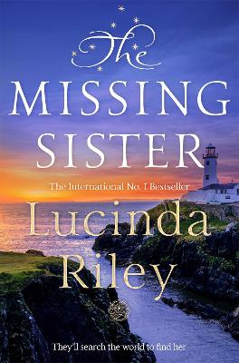 The Missing Sister: The spellbinding penultimate novel in the Seven Sisters series by Lucinda Riley