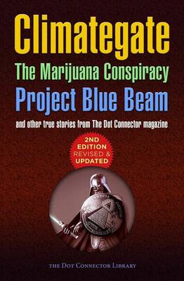 Climategate, the Marijuana Conspiracy, Project Blue Beam... book