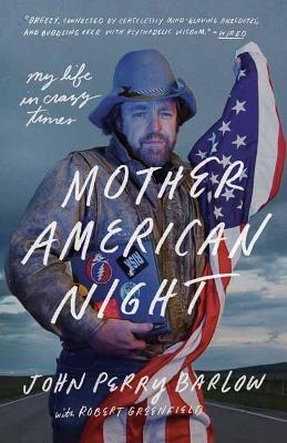 Mother American Night: My Life in Crazy Times book