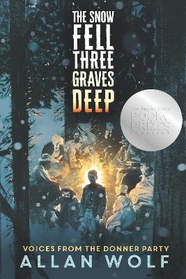 The Snow Fell Three Graves Deep: Voices from the Donner Party book