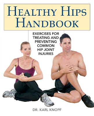 Healthy Hips Handbook book