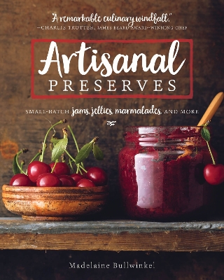 Artisanal Preserves by Madelaine Bullwinkel