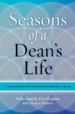 Seasons Of A Dean'S Life by Walter H. Gmelch