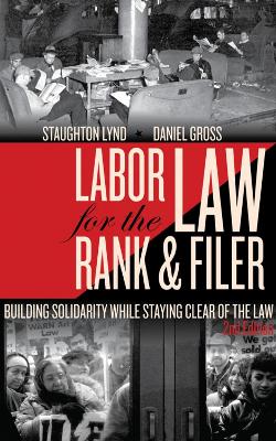 Labor Law For The Rank And Filer, Second Edition book