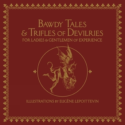 Bawdy Tales and Trifles of Devilries for Ladies and Gentlemen of Experience book