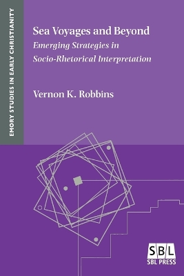 Sea Voyages and Beyond: Emerging Strategies in Socio-Rhetorical Interpretation book