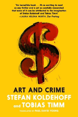 Art And Crime by Stefan Koldehoff