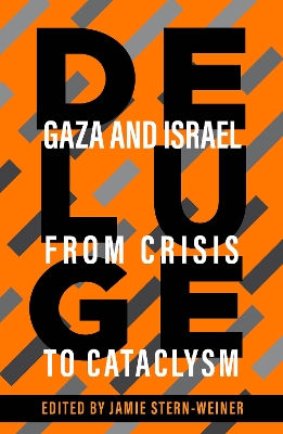 Deluge: Gaza and Israel from Crisis to Cataclysm book