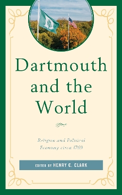 Dartmouth and the World: Religion and Political Economy circa 1769 book