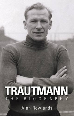 Trautmann the Biography book