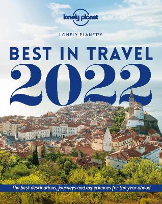 Lonely Planet Lonely Planet's Best in Travel 2022 book