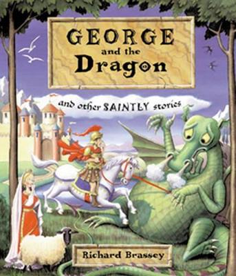 George and the Dragon: And Other Saintly Stories book