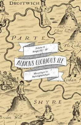 Albion's Glorious Ile: Shropshire to Buckinghamshyre by Anne Louise Avery