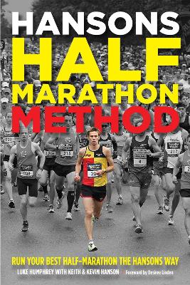 Hansons Half-Marathon Method: Run Your Best Half-Marathon the Hansons Way book