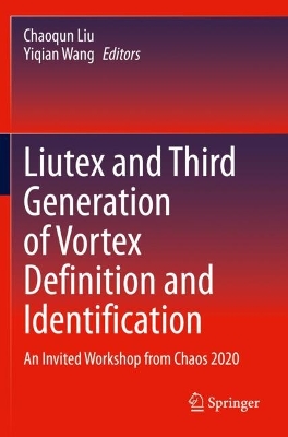 Liutex and Third Generation of Vortex Definition and Identification: An Invited Workshop from Chaos 2020 by Chaoqun Liu