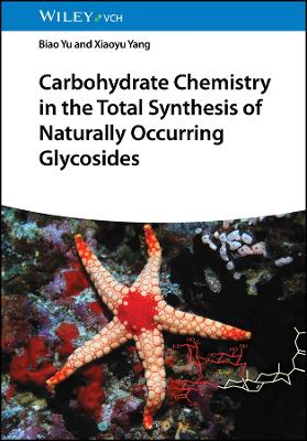 Carbohydrate Chemistry in the Total Synthesis of Naturally Occurring Glycosides book
