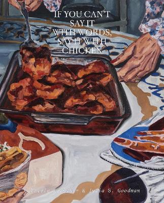 If You Can’t Say It with Words, Say It with Chicken book