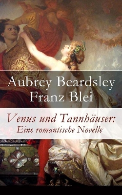 Venus und Tannhäuser: Eine romantische Novelle book