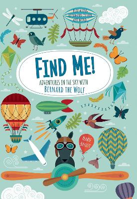 Find Me! Adventures in the Sky with Bernard the Wolf book