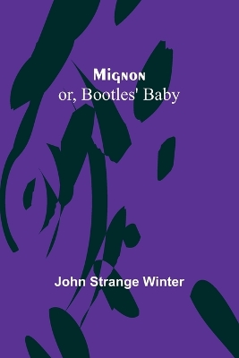 Mignon; or, Bootles' Baby book
