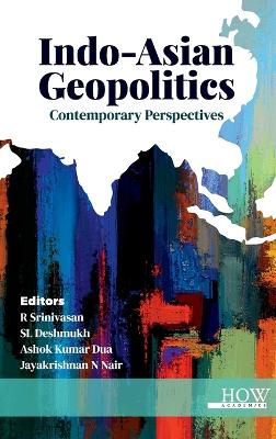 Indo-Asian Geopolitics: Contemporary Perspectives book