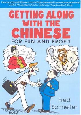 Getting Along with the Chinese: For Fun and Profit book