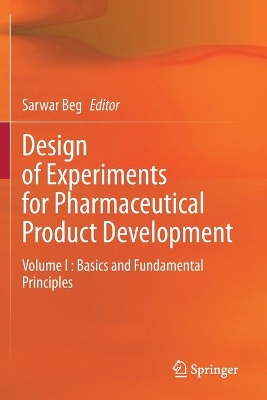 Design of Experiments for Pharmaceutical Product Development: Volume I : Basics and Fundamental Principles book