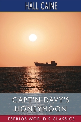 Capt'n Davy's Honeymoon (Esprios Classics) book