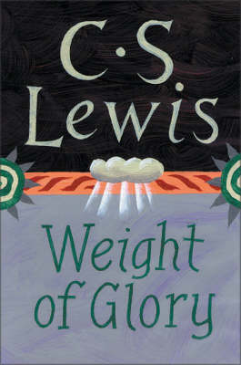 Weight of Glory by C S Lewis