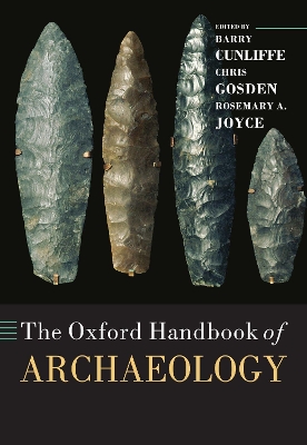 The The Oxford Handbook of Archaeology by Barry Cunliffe