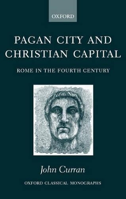 Pagan City and Christian Capital by John R Curran