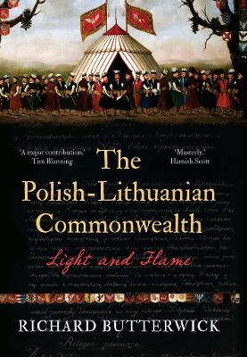 The Polish-Lithuanian Commonwealth, 1733-1795: Light and Flame book