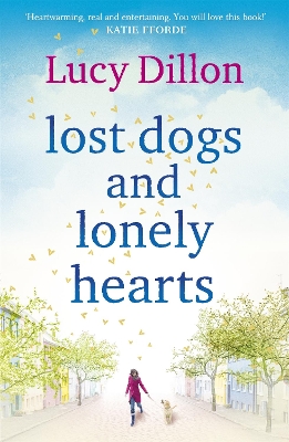 Lost Dogs and Lonely Hearts by Lucy Dillon