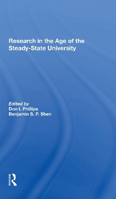 Research In The Age Of The Steadystate University by Don I. Phillips