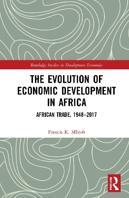 The Evolution of Economic Development in Africa: African Trade, 1948–2017 book