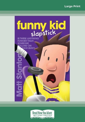 Funny Kid Slapstick by Matt Stanton