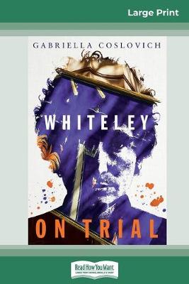 Whiteley On Trial (16pt Large Print Edition) book