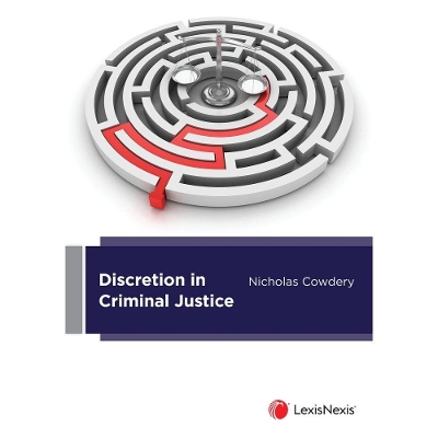 Discretion in Criminal Justice book