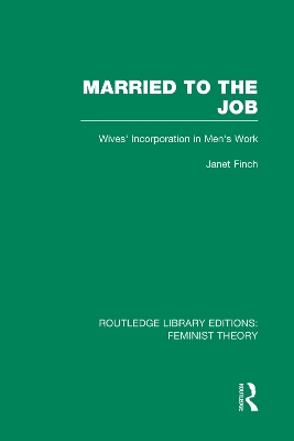 Married to the Job (RLE Feminist Theory) book