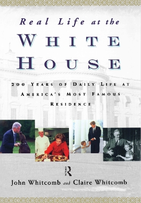 Real Life at the White House book