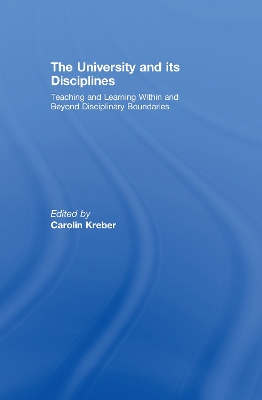 The University and Its Disciplines by Carolin Kreber