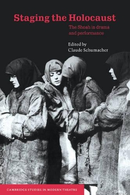 Staging the Holocaust by Claude Schumacher