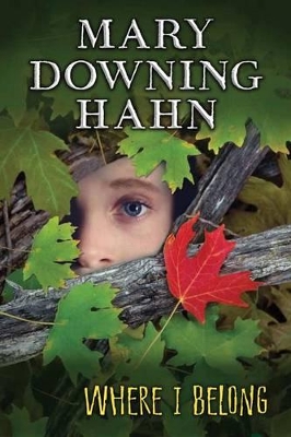 Where I Belong by Mary Downing Hahn